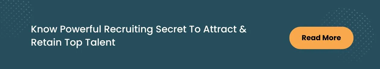 secret to attracting & retaining talent