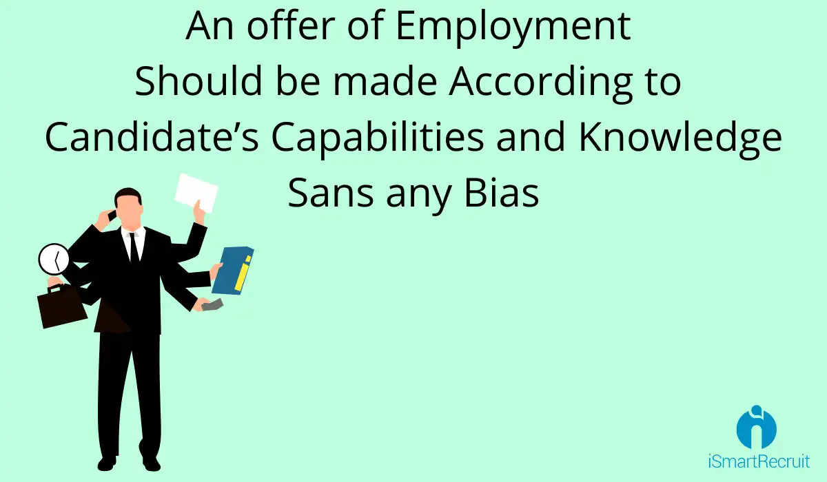 An offer of employment should be made according