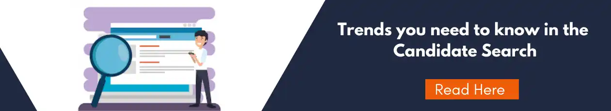 Candidate Search Trends You Need To Know