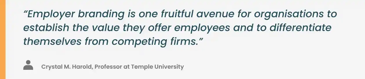 Employer branding is one fruitful avenue for organisations. 