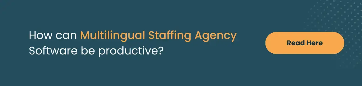 How Multilingual Staffing Agency Software can be productive?
