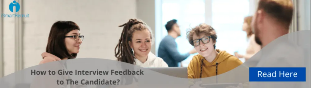 How to Give Interview Feedback ot The Candidate