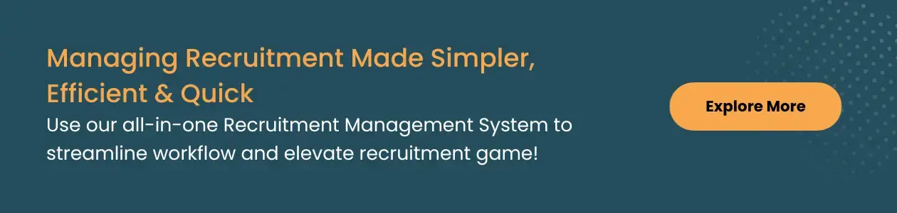 Explore Recruitment Management System to Streamline Your Recruitment Now! 