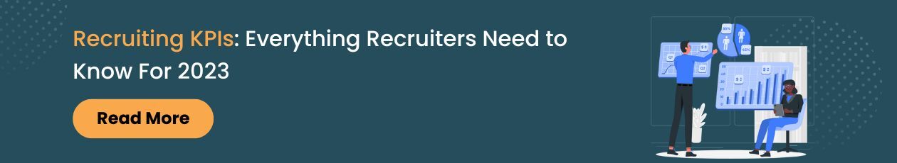Recruiting KPIs: Everything Recruiters Need to Know For 2023