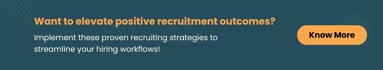  Implement these proven recruiting strategies to streamline your hiring workflows! 