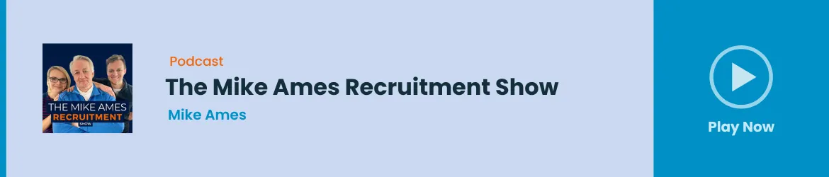 The Mike Ames Recruitment Podcast
